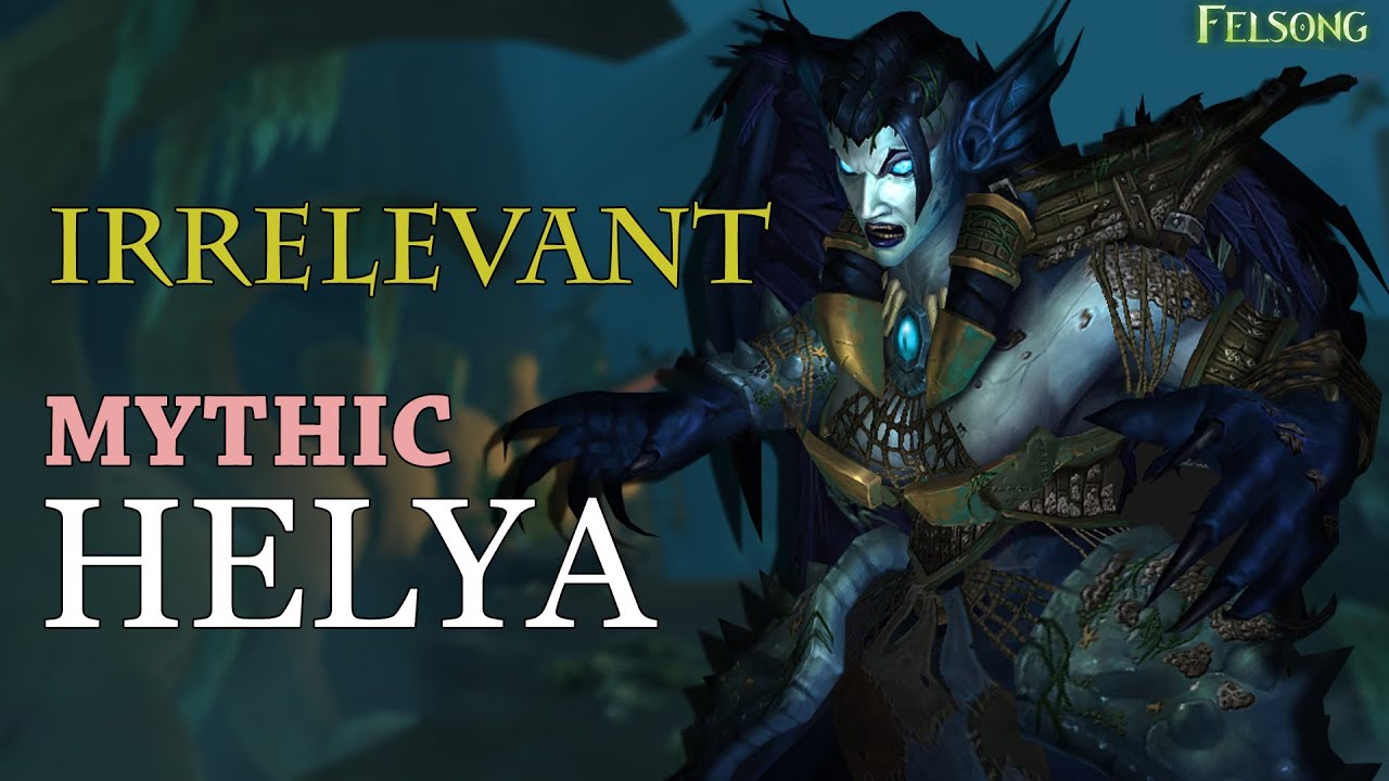 Irrelevant vs Mythic Helya - Realm 4th | Felsong Server