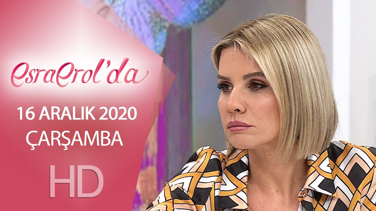 Esra Erol'da 16 Aralık 2020 | Çarşamba