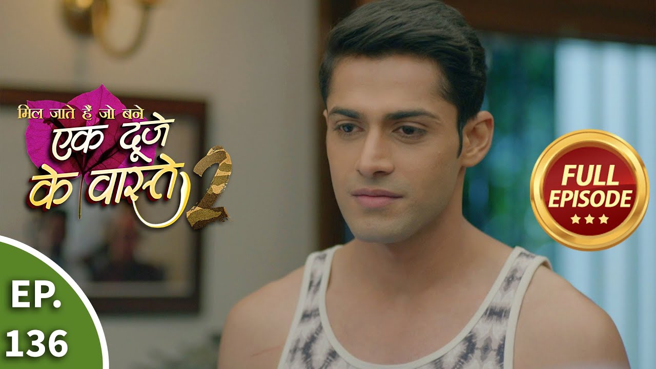 Ek Duje Ke Vaaste 2 - Ep 136 - Full Episode - 7th December, 2020