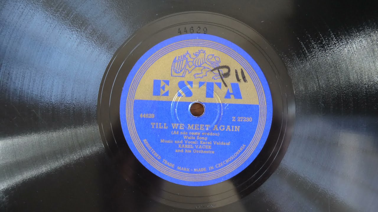 78RPM Karel Vacek Till We Meet Again ESTA Z 27230 Czech Republic wav