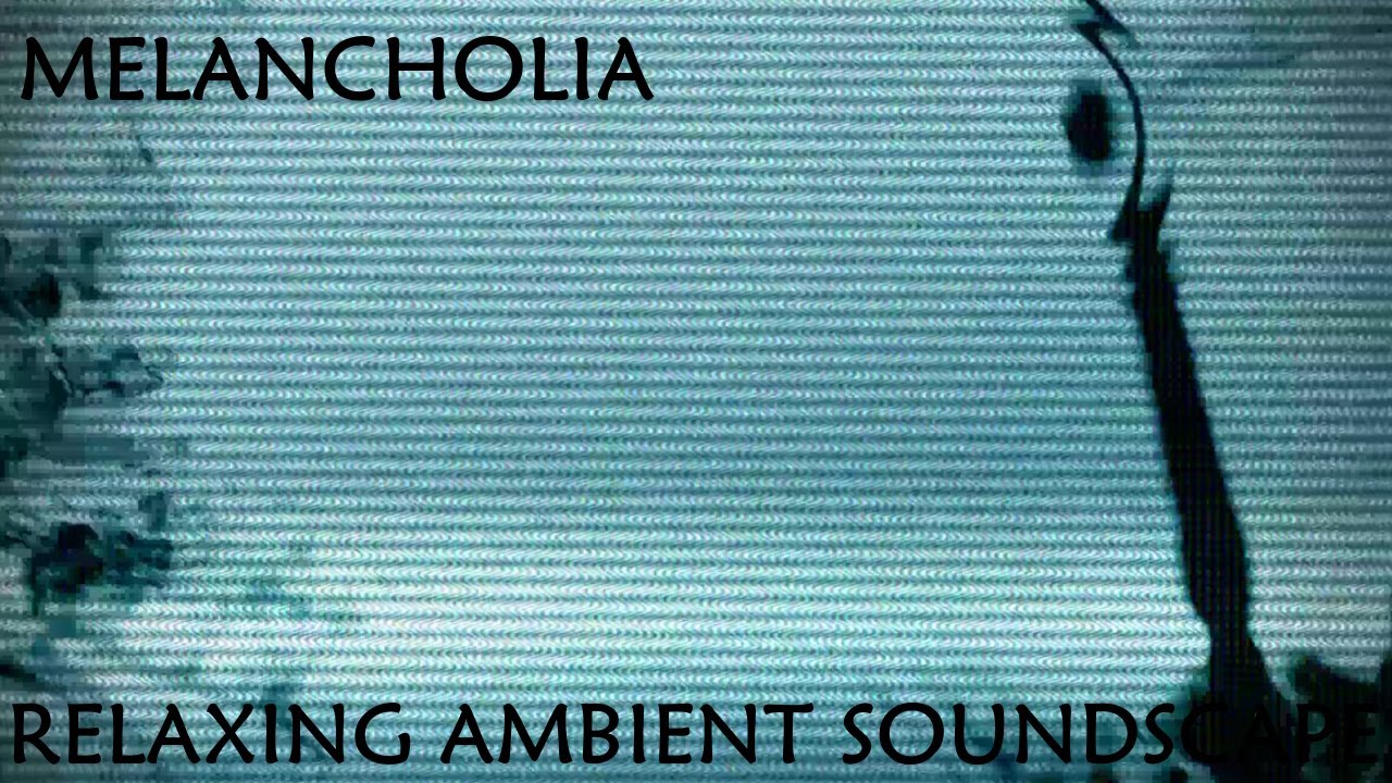 Relaxing Ambient Soundscape - Melancholia - Noisy/Airy Textures - Droning Percussion - Piano/Synths