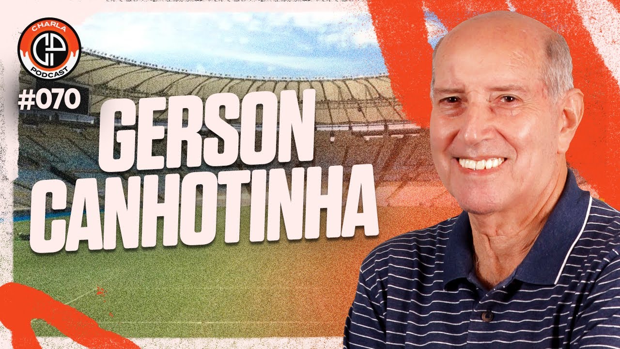CHARLA NO MARACANÃ #070 - Gerson Canhotinha