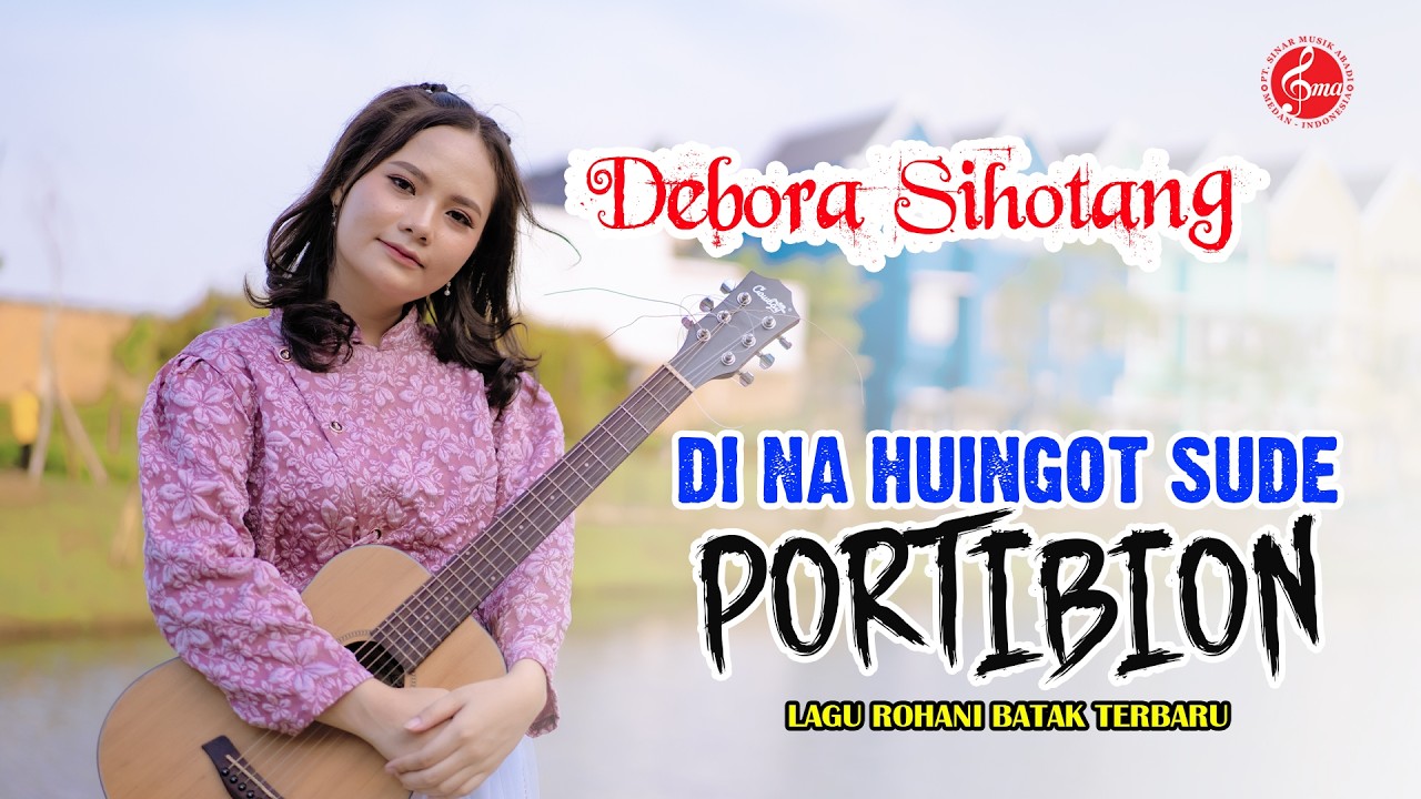 Di Na Huingot Sude Portibion - Debora Sihotang ( Official Music Video )