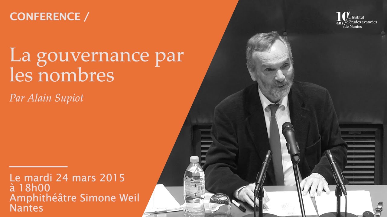 Alain Supiot - La gouvernance par les nombres
