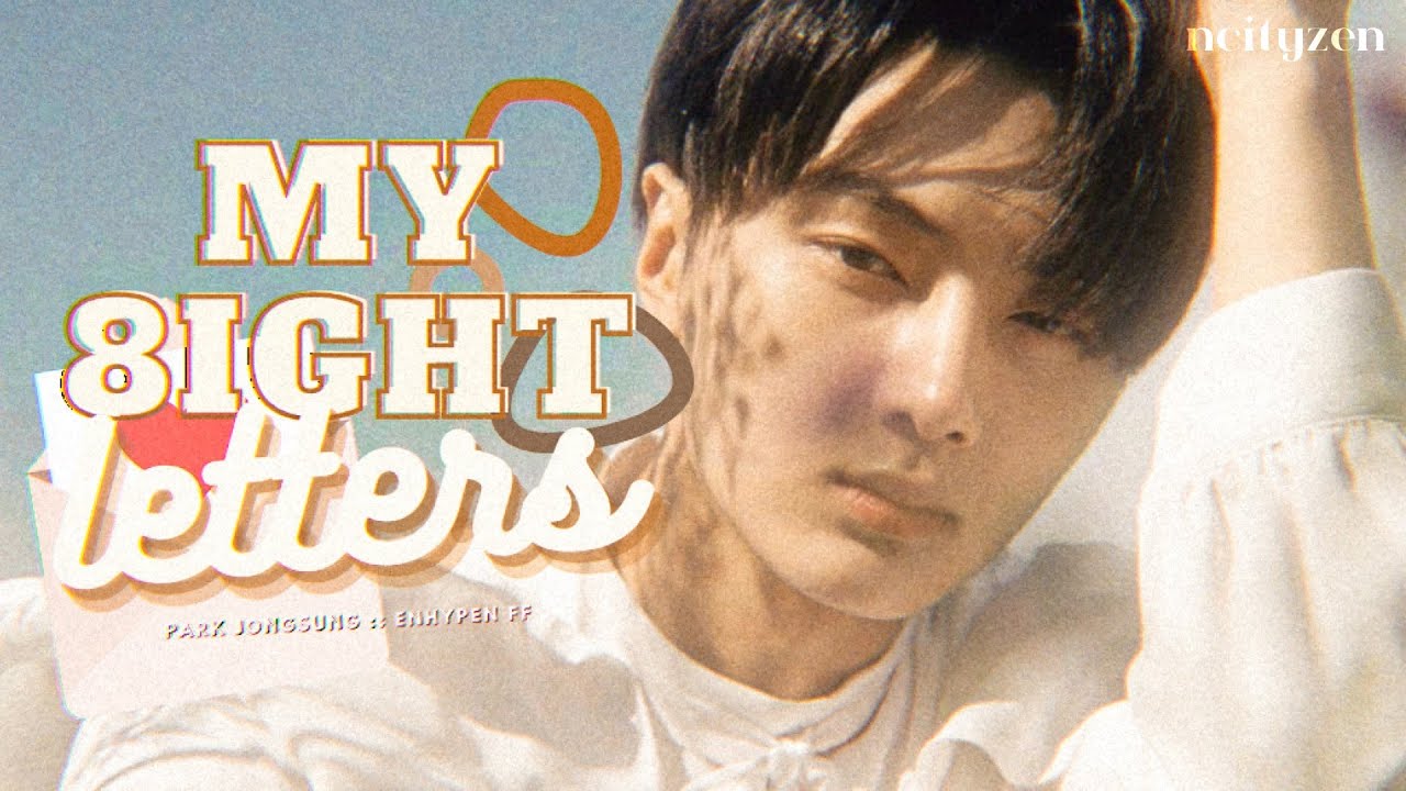 ENHYPEN Jay FF [Oneshot] || My Eight Letters