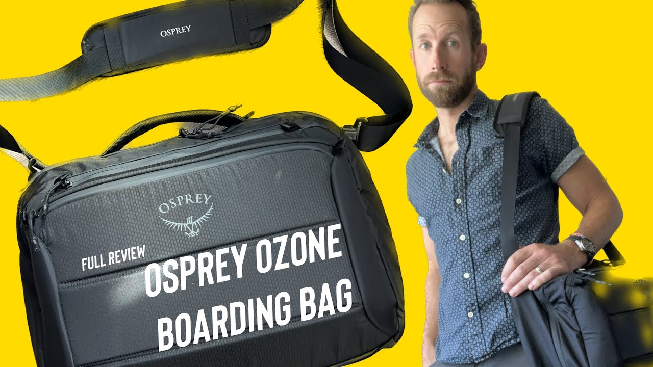 ЛУЧШАЯ СУМКА ДЛЯ НОУТБУКА В РУЧНУЮ КЛАДИ: новая сумка Ozone Boarding Bag от Osprey