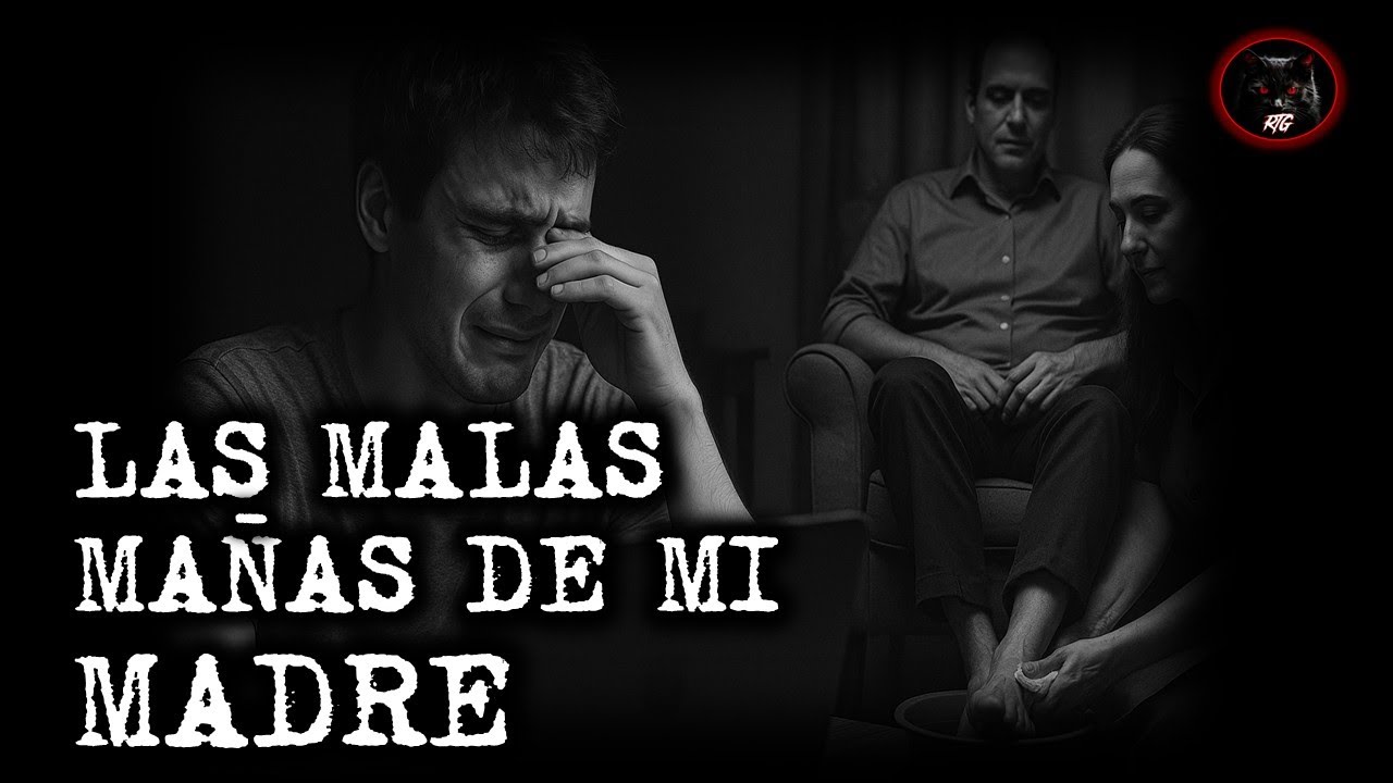 LAS MALAS MAÑAS DE MI MADRE | RELATOS DE BRUJERIA | RELATOS Y LEYENDAS DE TERROR