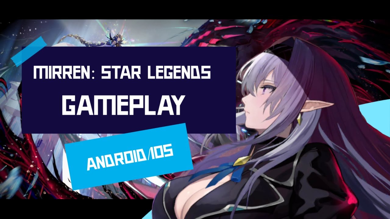 Mirren: Star Legends - Gameplay Showcase | Android/iOS | Part 1