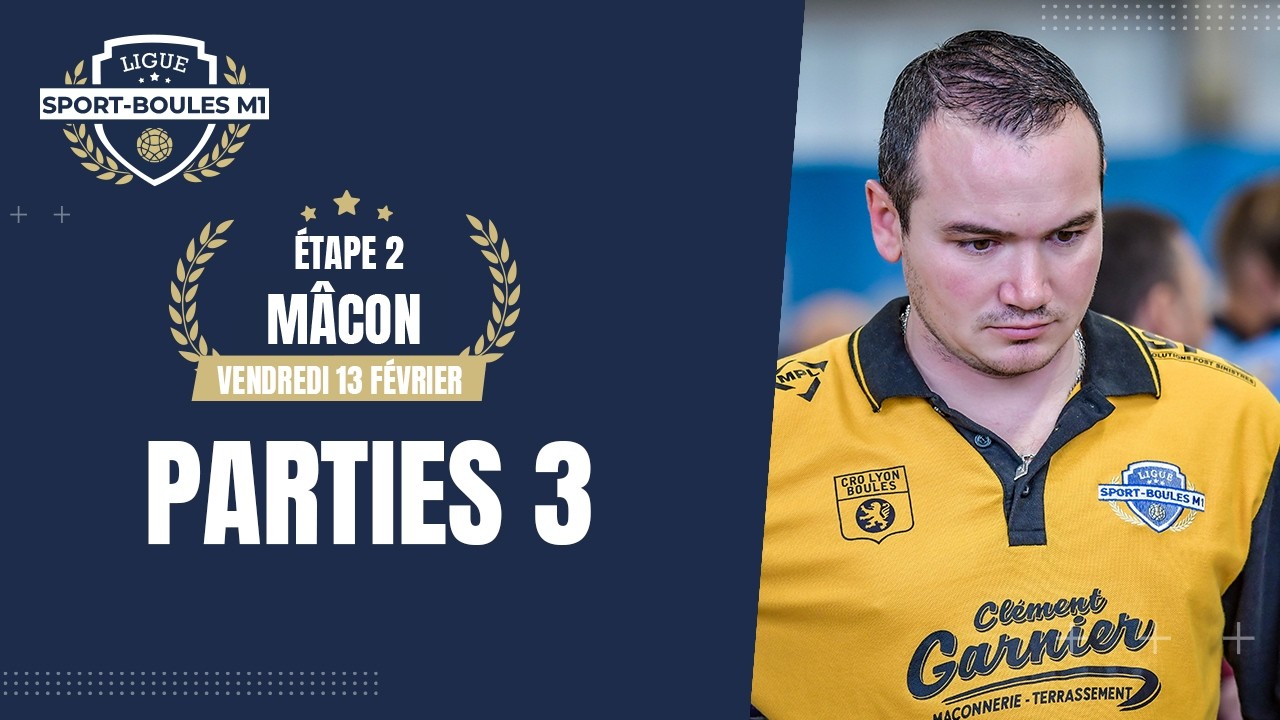 Ligue Sport-Boules M1 - Etape 2 - Mâcon - Partie 3