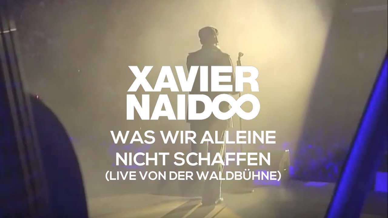 Xavier Naidoo - Was Wir Alleine Nicht Schaffen // Live - Waldbühne Berlin 2009