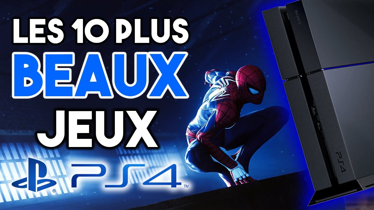 Les 10 PLUS BEAUX JEUX de la PS4 !