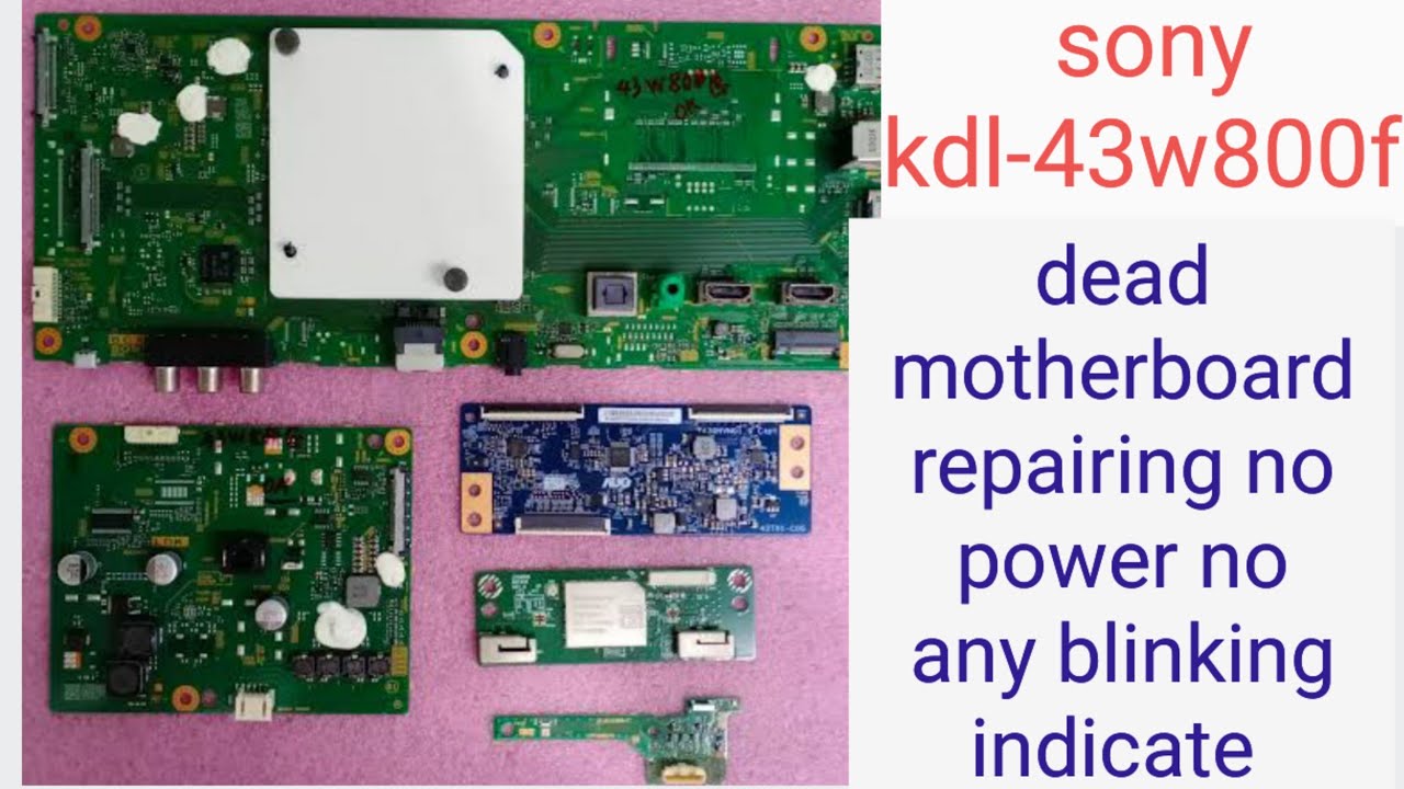 SONY KDL-43W800F Fully DEAD no POWER no any BLINKING