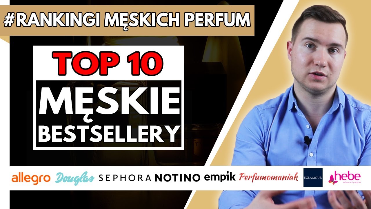 🔥Męskie PERFUMOWE BESTSELLERY🔥 w Polsce - TOP 10 - Ile z nich zgadniesz? I PERFUMOWE ABC