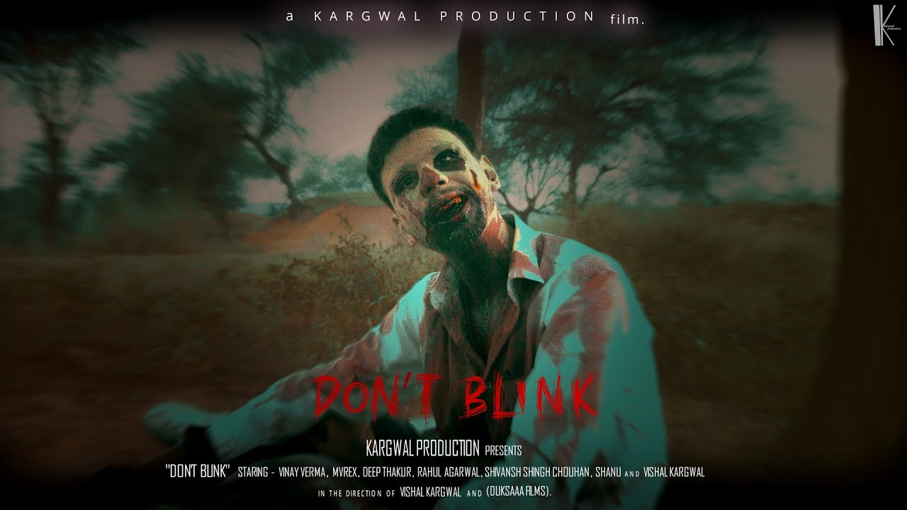 Don't Blink ( Chapter 1 ) - Horror Short Movie | Kargwal Production Film.