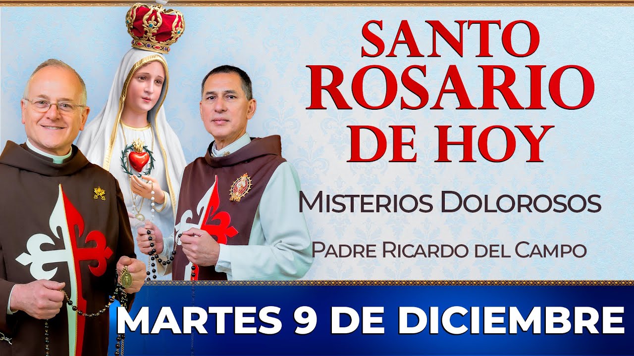 Santo Rosario de Hoy | Martes 9 de Diciembre - Misterios Dolorosos #rosario #santorosario