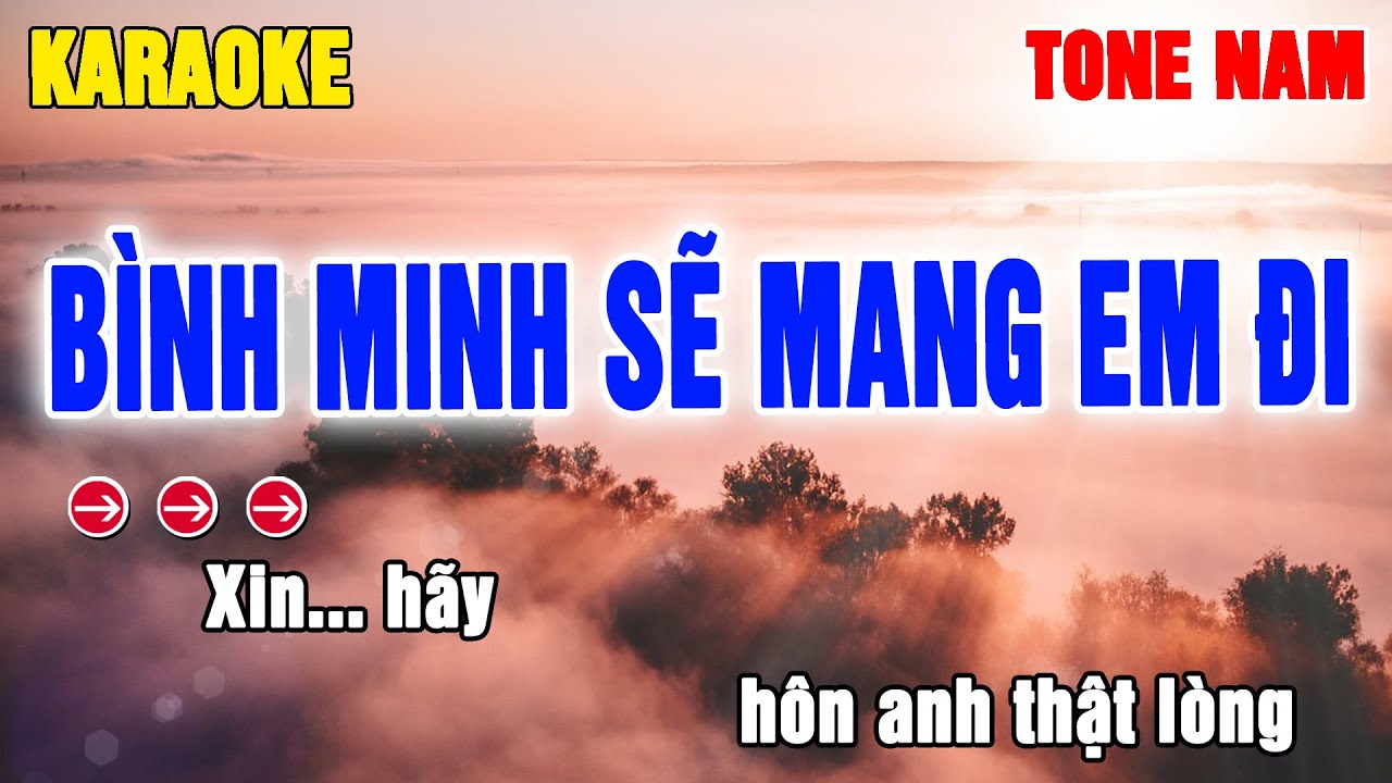 Bình Minh Sẽ Mang Em Đi Karaoke Tone Nam | Beat Thanh Hà