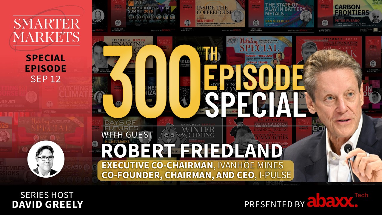 Episode 300 | Robert Friedland, Chairman of Ivanhoe Mines & Co-Founder, Chairman, and CEO of I-Pulse