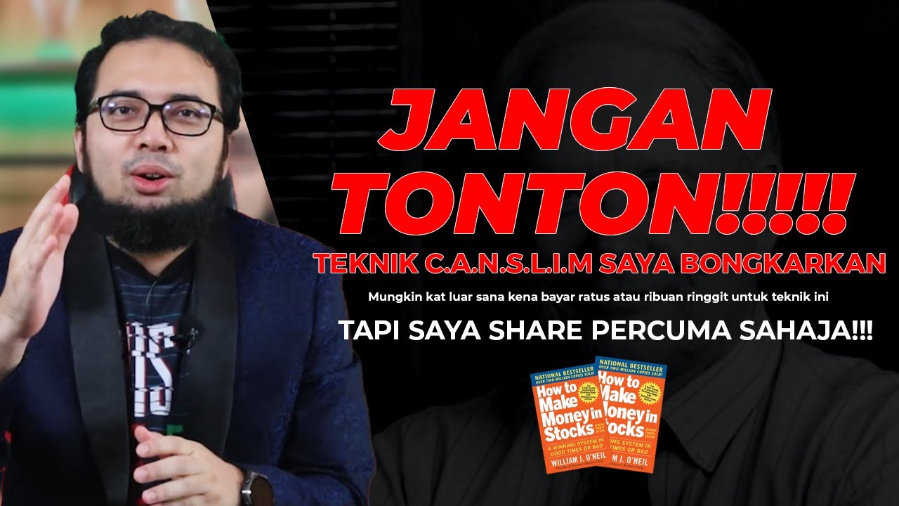 Teknik CANSLIM dalam membuat kajian saham | Ilmu mahal didedahkan secara Percuma