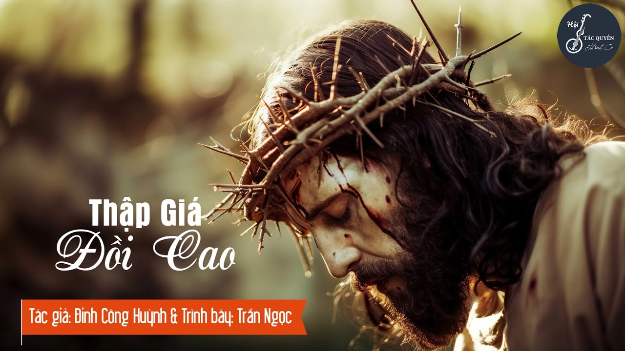 Thập Giá Đồi Cao (Đinh Công Huỳnh) - Trình bày: Trần Ngọc