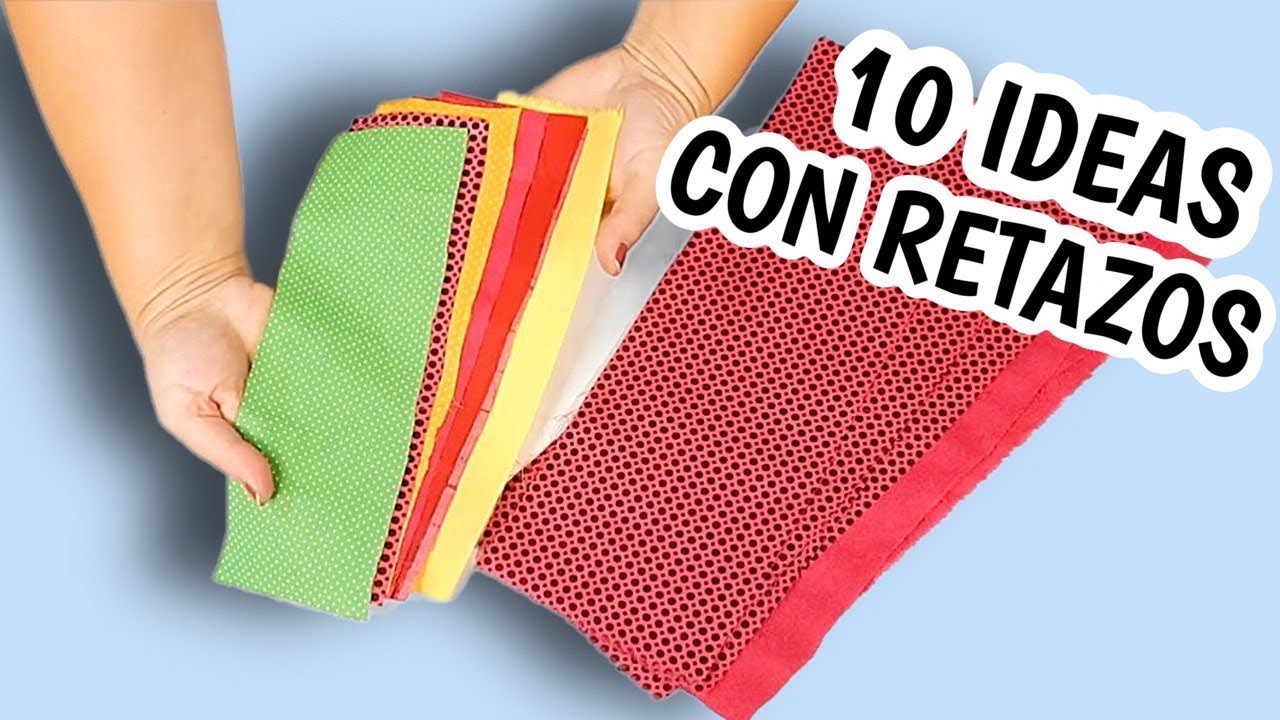 10 MANUALIDADES F&Aacute;CILES DE COSTURA CON RETAZOS DE TELA | COSER PARA VENDER