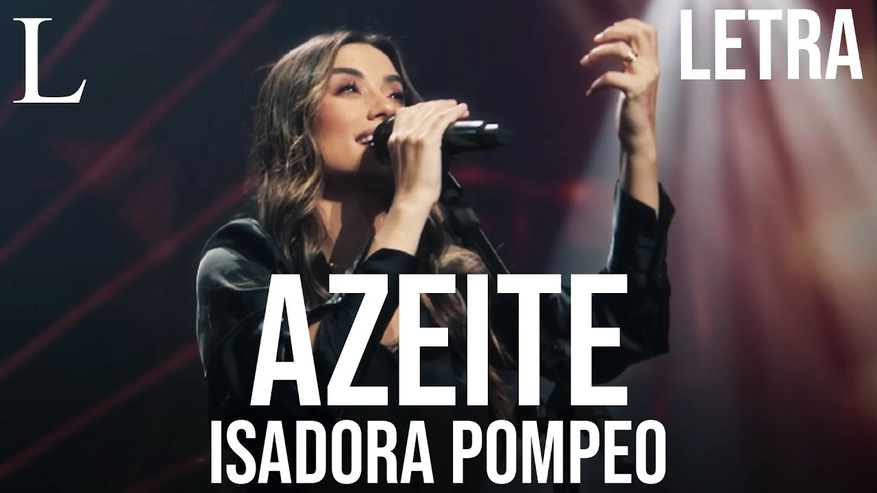 Azeite - Isadora Pompeo Letra