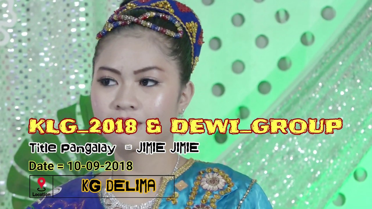 KLG2018 & DEWI GROUP - JIMIE JIMIE ( KG DELIMA 10-09-2018 )