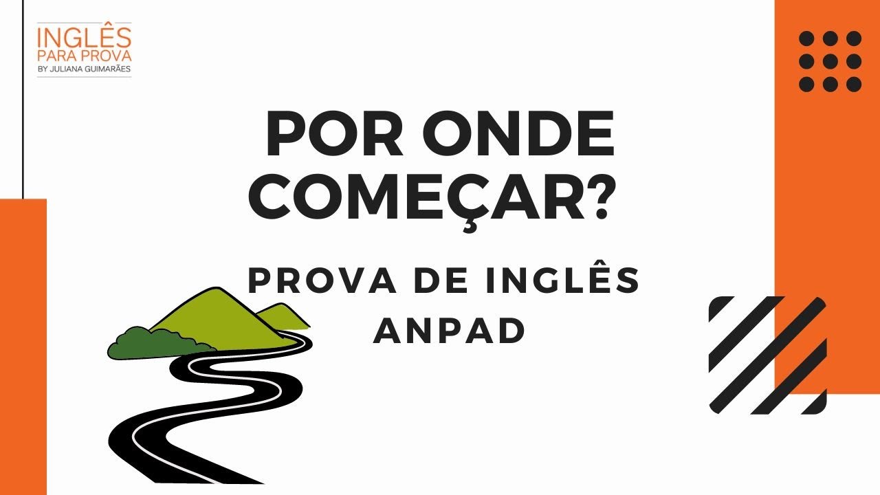 Teste ANPAD: Ingl&ecirc;s &ndash; Por onde come&ccedil;ar? | Juliana Guimar&atilde;es