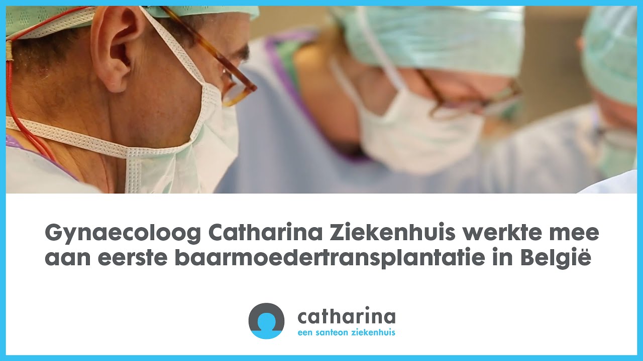 Gynaecoloog Catharina Ziekenhuis werkte mee aan eerste baarmoedertransplantatie in Belgi&euml;