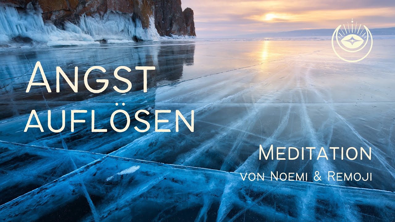 Angst auflösen -  Seelenmeditation von Noemi & Remoji