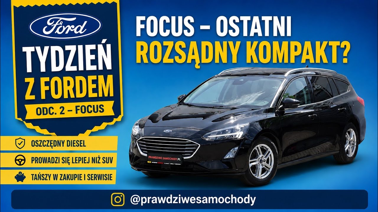 #TESTUJEMY: Ford Focus 1.5 TDCi &ndash; ostatni rozsądny kompakt? @prawdziwesamochody