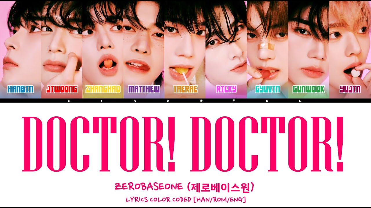 ZEROBASEONE (제로베이스원) - 'DOCTOR! DOCTOR!' LYRICS COLOR CODED [HAN/ROM/ENG]