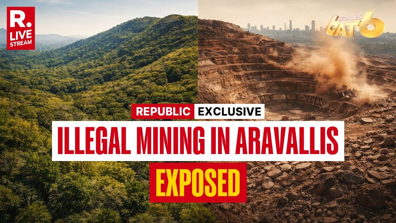 6 Stories At 6: Republic&rsquo;s Exclusive Investigation Into Illegal Aravalli Pillage | Why Soros, Rahul?