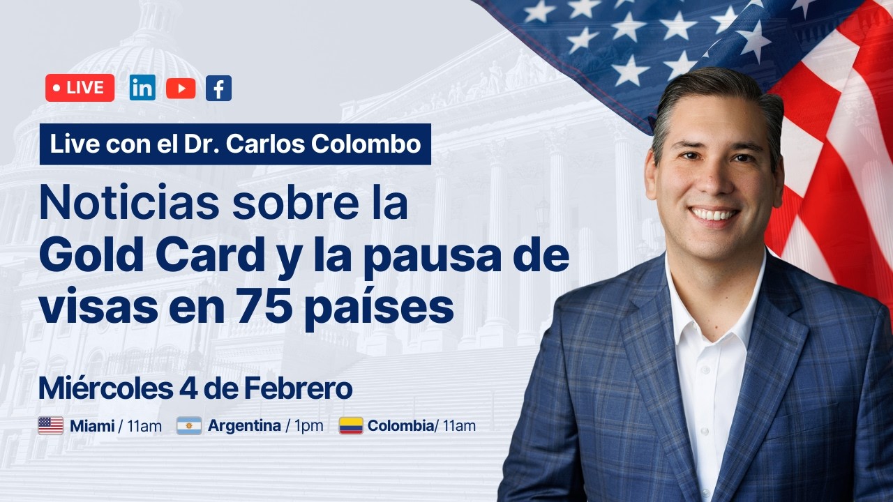 LIVE con el Dr. Colombo: Noticias sobre la Gold Card y la pausa de visas de inmigrante