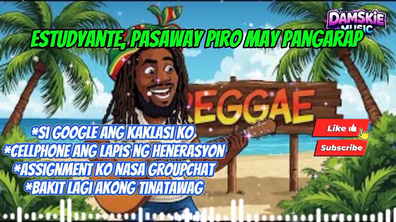 SI GOOGLE ANG KAKLASI KO😅😎 || RAGGAE MUSIC|| DAMSkie Music 🎶🎶🥰