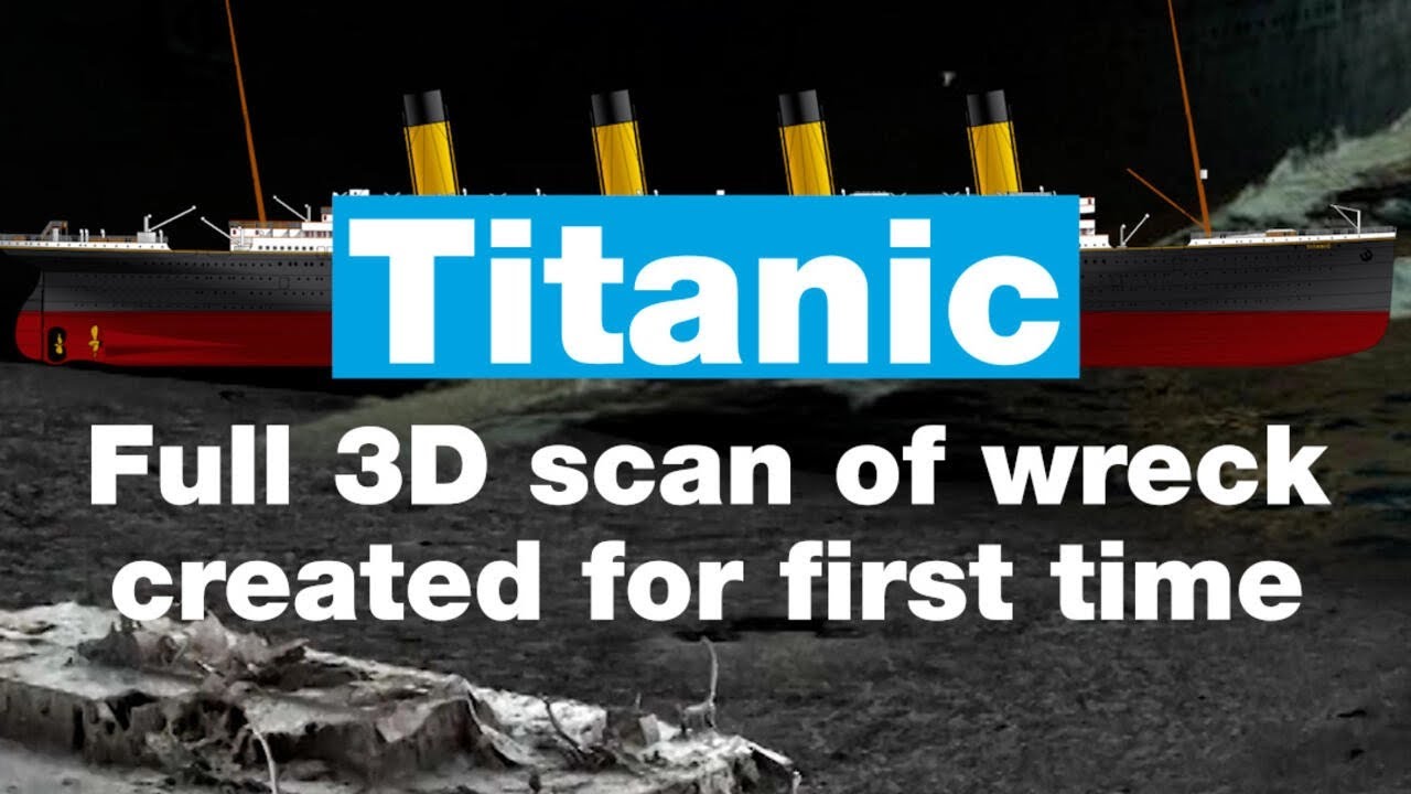 Titanic: full 3D scan of wreck created for first time &bull; FRANCE 24 English
