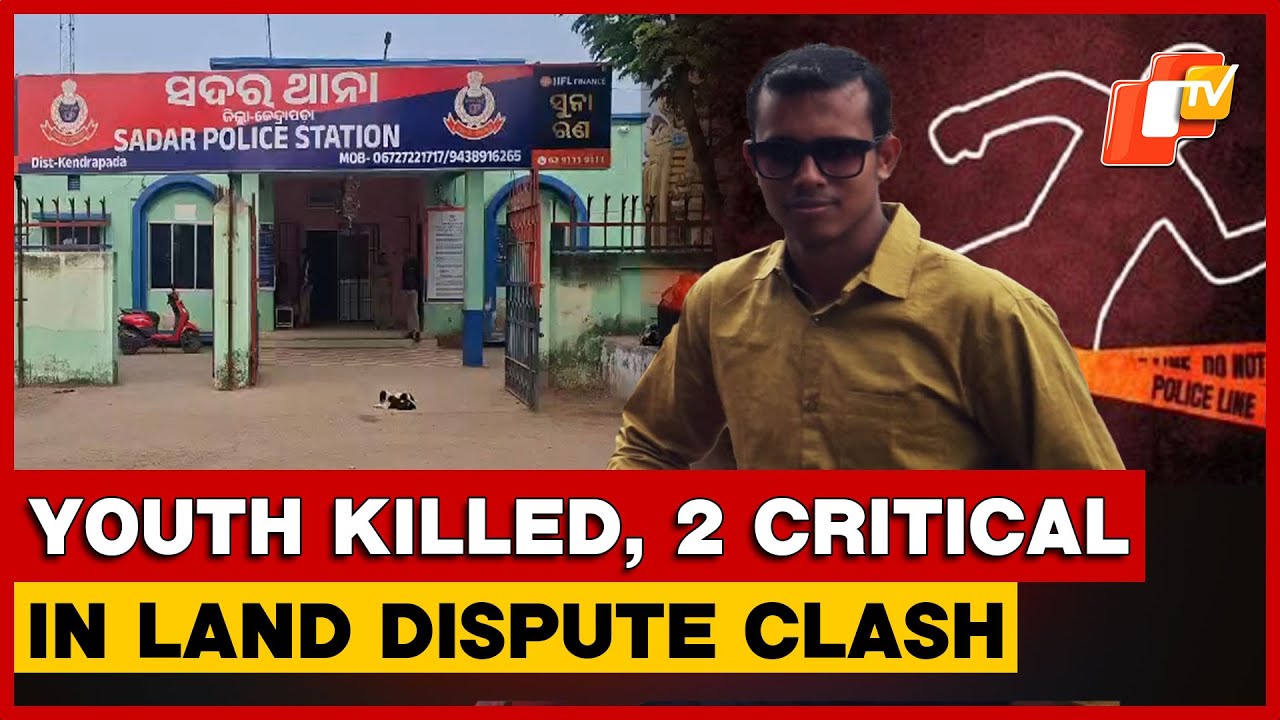 Youth Killed, Two Critical In Violent Group Clash Over Land Dispute In Kendrapara | Odisha