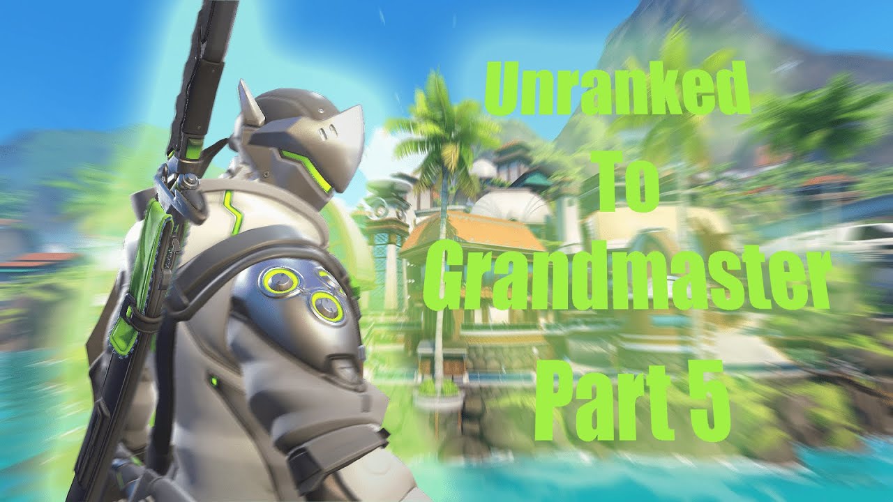 Unranked to GM! Genji Only! Part 5