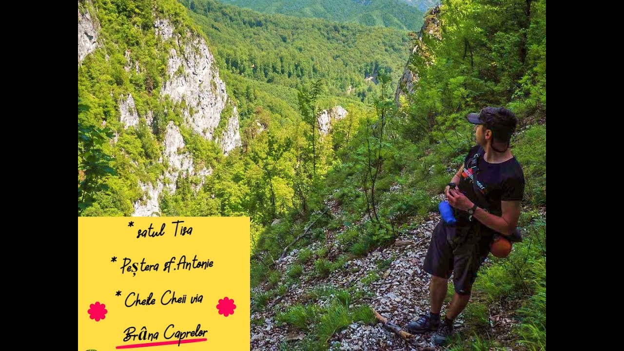 Satul Tisa, pestera sf Antonie si Cheile Cheii prin Brana Caprelor| Buila Vanturarita