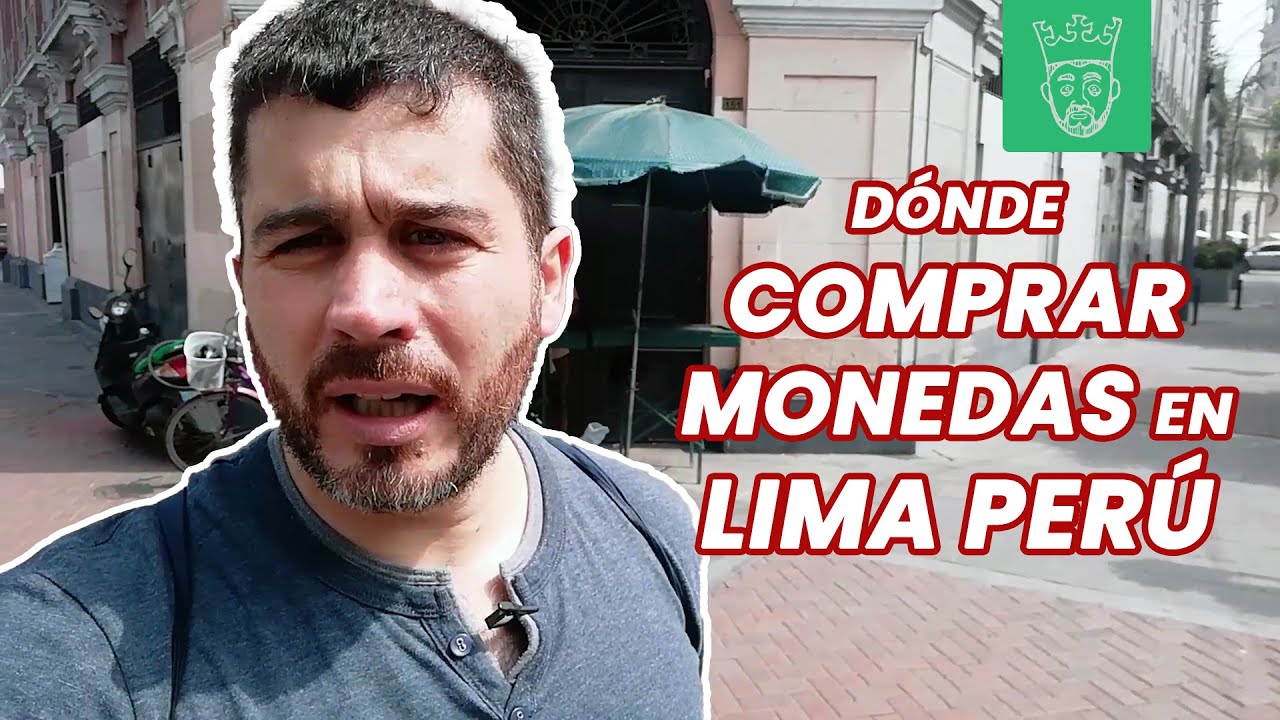 Dónde comprar monedas en Lima, Perú  🇵🇪