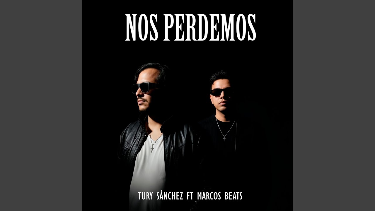 Nos Perdemos (feat. Tury S&aacute;nchez)