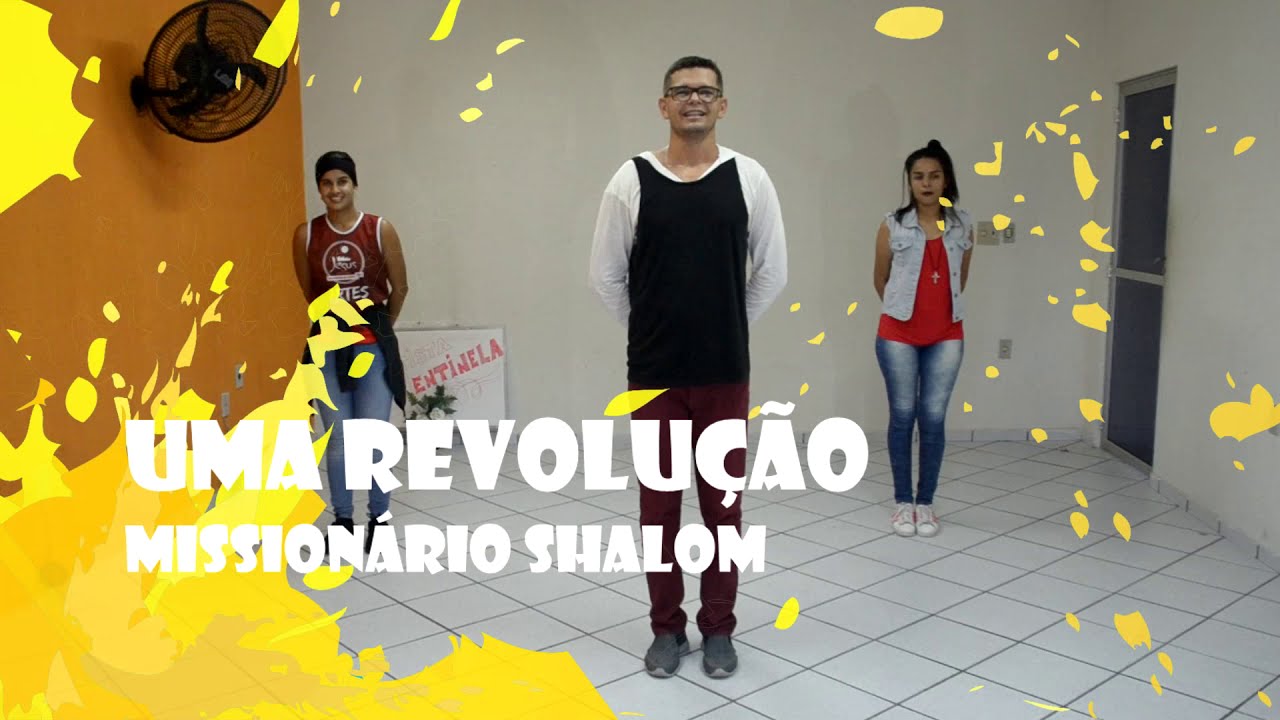 UMA REVOLUÇÃO MISSIONÁRIO SHALOM - COREOGRAFIA ARTISTA SENTINELA