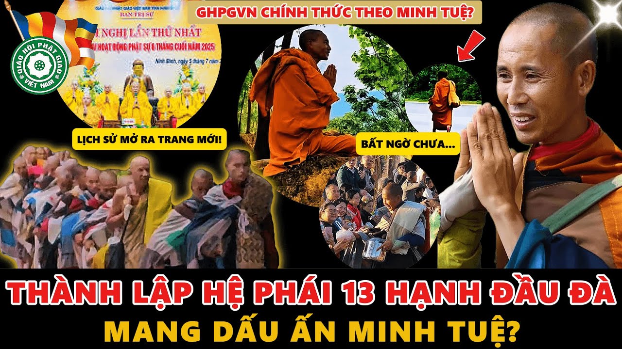 Bất ngờ chưa! GHPGVN chính thức lập hệ phái 13 hạnh đầu đà mang dấu ấn Minh Tuệ?