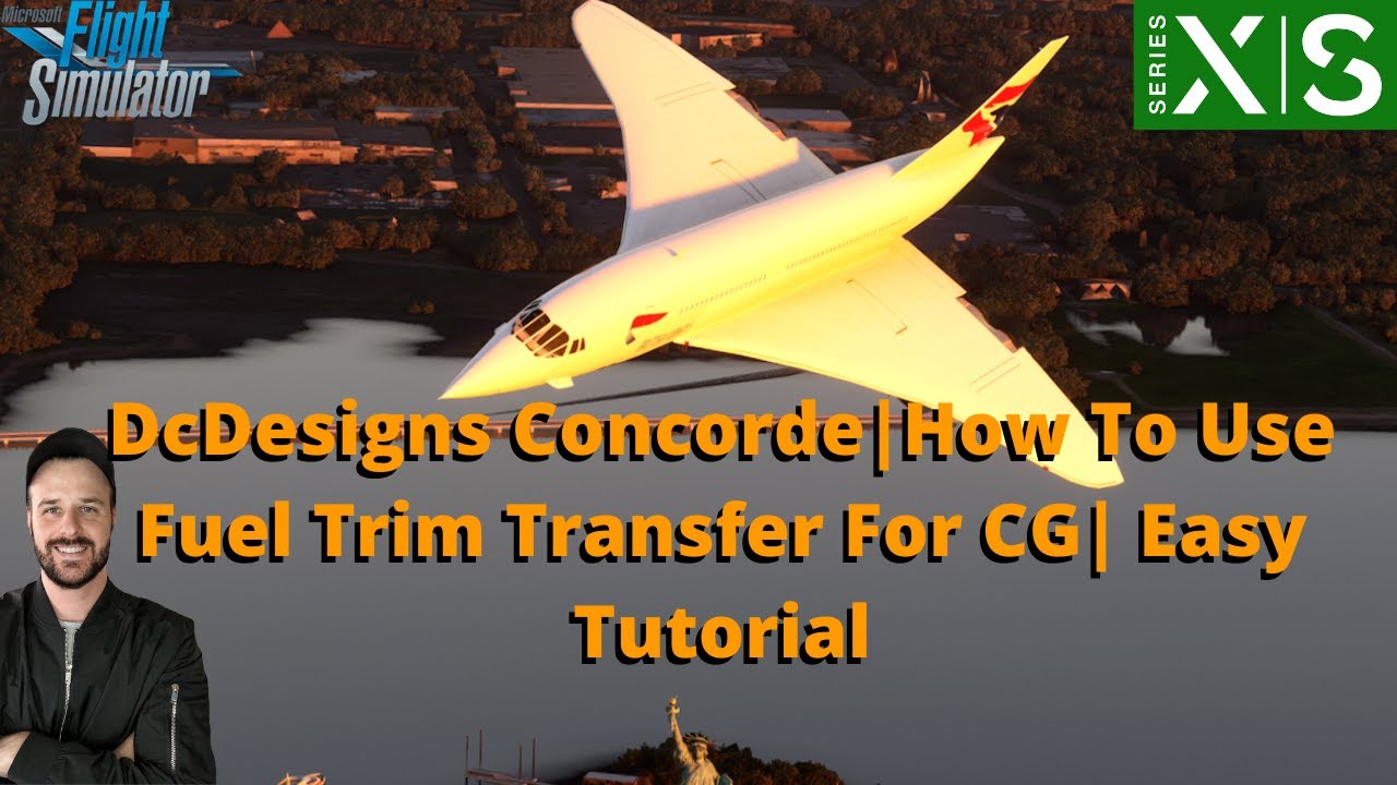 MSFS2020| DCDESIGNS CONCORDE | HOW TO USE FUEL TRIM TRANSFER FOR CG | EASY TUTORIAL | XBOX & PC