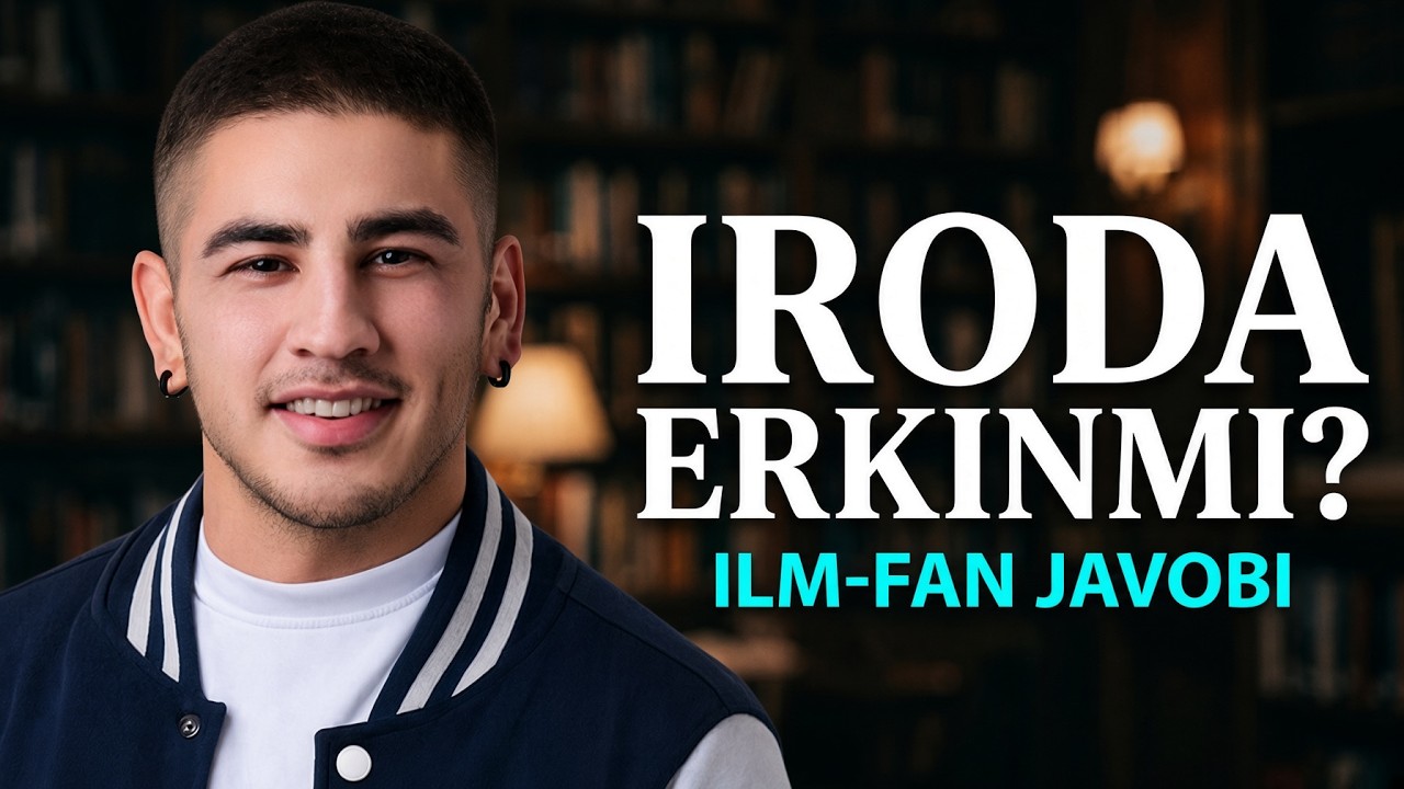 ILM-FAN BO'YICHA INSON IRODASI ERKINMI? | Todd