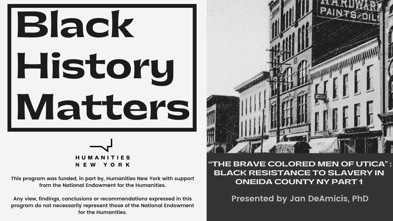 “The Brave Colored Men of Utica" :  Black Resistance to Slavery in Oneida County NY Part 1