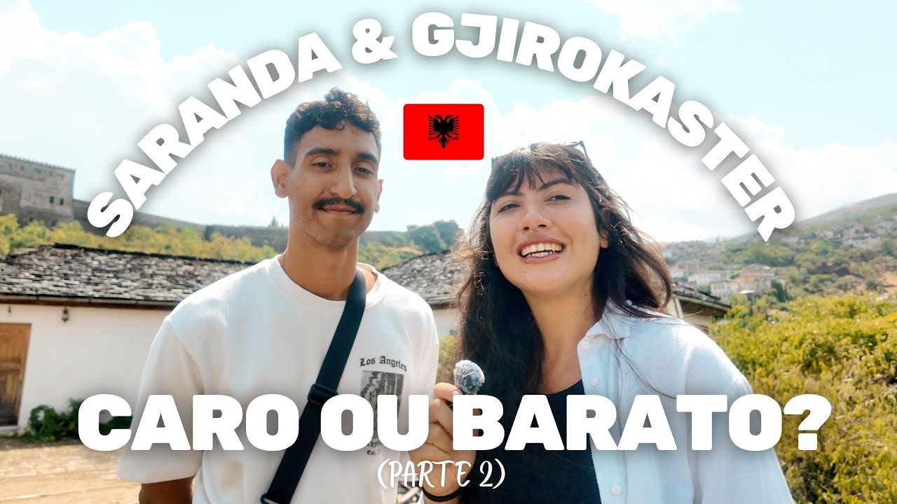 ESSE PAÍS EUROPEU É BARATO MESMO? FOMOS VER (Saranda e Gjirokaster)