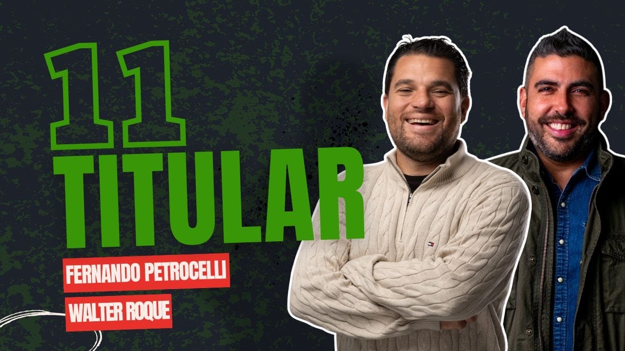 🔴EN VIVO | Once Titular con Fernando Petrocelli y Walter Roque | 14.01.2026