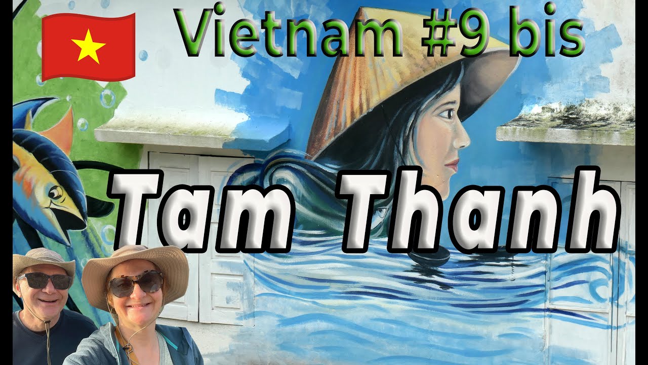 #9 VIETNAM TAM THANH ( bis) Incontournables et Insolites (#lukp) HD