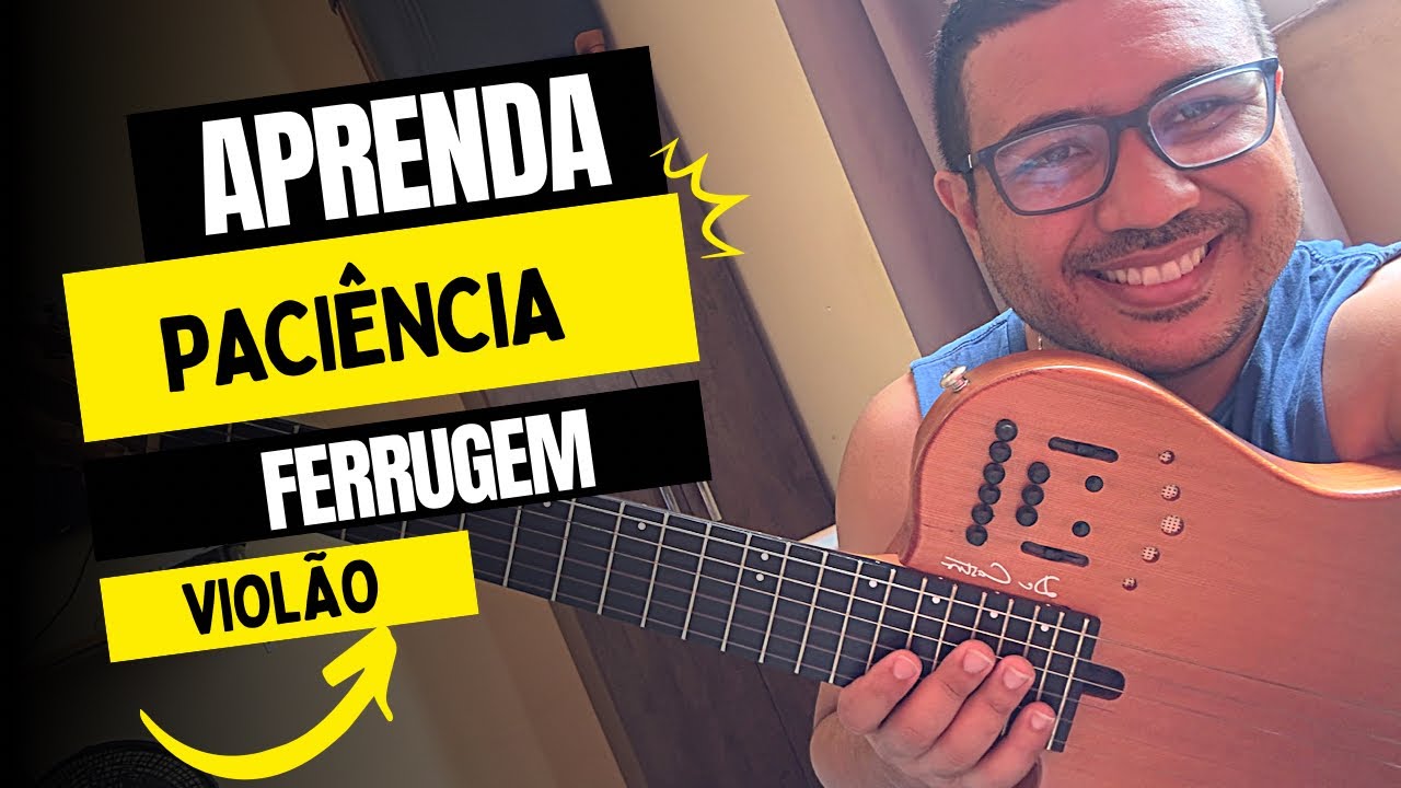 Ferrugem I Paciência I Aprenda a Tocar I Tutorial Violão - Dener Cuba