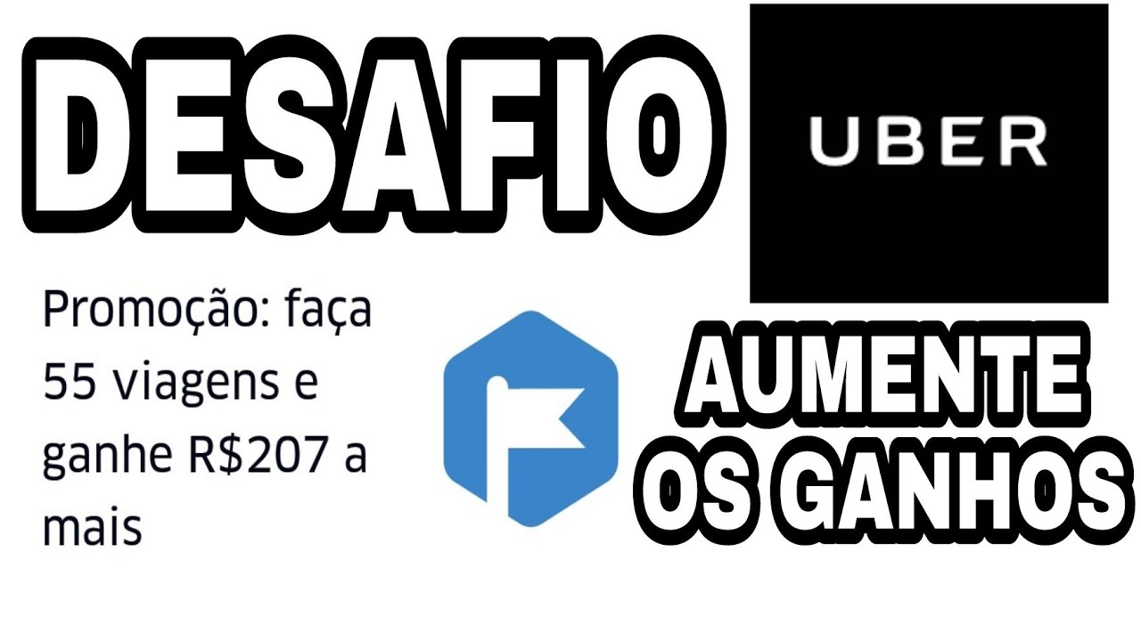 DESAFIOS UBER. AUMENTE SEUS GANHOS!